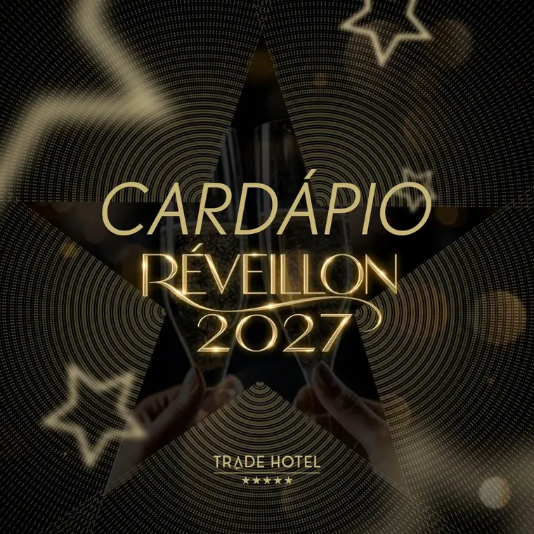 Cardápio Réveillon 2027 Trade Hotel